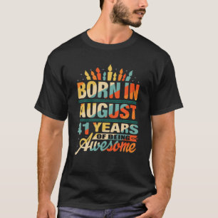 Camiseta 41º Regalo De Cumpleaños Nacido En Agosto De 1980