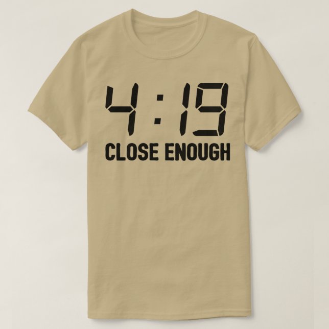 Camiseta 419 Lo Suficientemente Cercano 2 (Diseño del anverso)