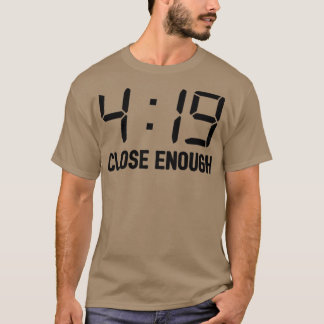 Camiseta 419 Lo Suficientemente Cercano 2