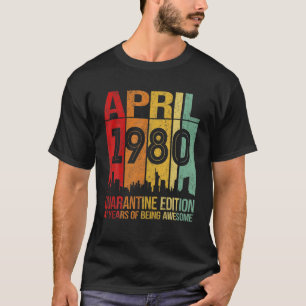 Camiseta 41 Años Abril 1980 Hombres Mujeres 41ª Cuarentena