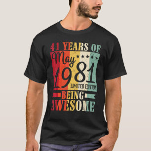 Camiseta 41 Años De Ser Sorprendente Nacido En Mayo De 1981
