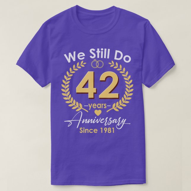 Camiseta 42° Aniversario Boda Todavía Transcurrimos 42 Años (Diseño del anverso)