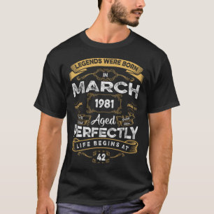 Camiseta 42 Leyendas De Cumpleaños Nacidas En Marzo De 1981