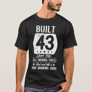 Camiseta 43.ª Cumpleaños Construida Hace 43 Años