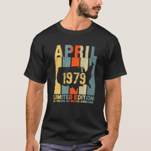 Camiseta 43 Aniversario Abril 1979 43 Años De Ser Increíble
