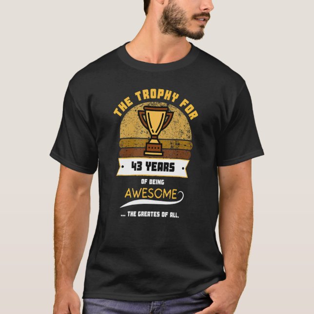 Camiseta 43 años de ser un maravilloso trofeo de cumpleaños (Anverso)
