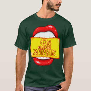 Camiseta 43 Años Mujeres 43 Como Siempre Fantástico Labio R