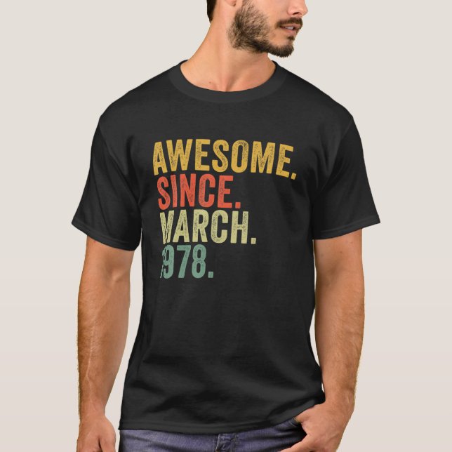 Camiseta 44.º Cumpleaños Increíble Desde Marzo De 1978 Dura (Anverso)
