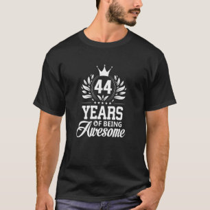 Camiseta 44 Años De Ser Impresionante 44 Años Presente