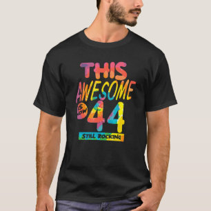 Camiseta 44 Años Este Increíble Es Ahora Bir De 44 Años
