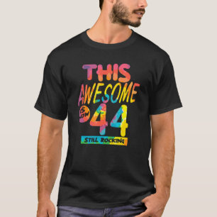 Camiseta 44 Años Este Increíble Es Ahora Bir De 44 Años