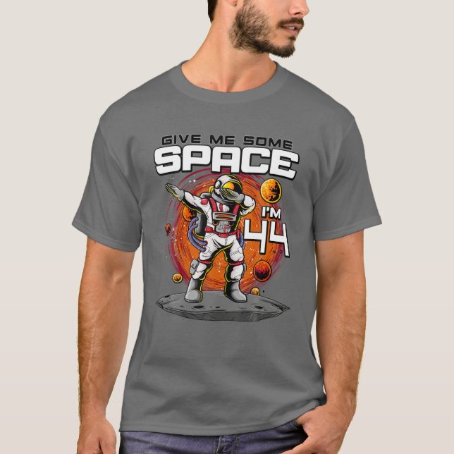 Camiseta 44 Astronauta de cumpleaños me da un poco de espac (Anverso)