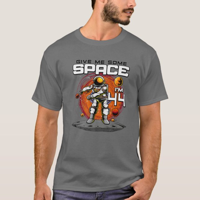 Camiseta 44 Astronauta de cumpleaños me da un poco de espac (Anverso)