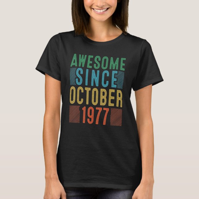 Camiseta 45º cumpleaños increíble desde octubre de 1977 45  (Anverso)