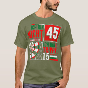 Camiseta 45.º Cumpleaños Dardos Graciosos Diciendo Dardos