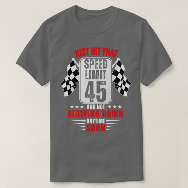 Camiseta 45.º Rótulo de límite de velocidad de cumpleaños d (Diseño del anverso)
