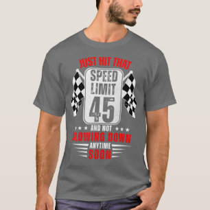 Camiseta 45.º Rótulo de límite de velocidad de cumpleaños d
