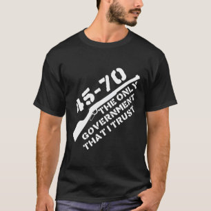 Camiseta 45-70 El único gobierno que confío en las armas li