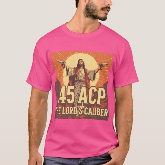 Camiseta 45 Acp El Calibre Del Señor (Anverso)