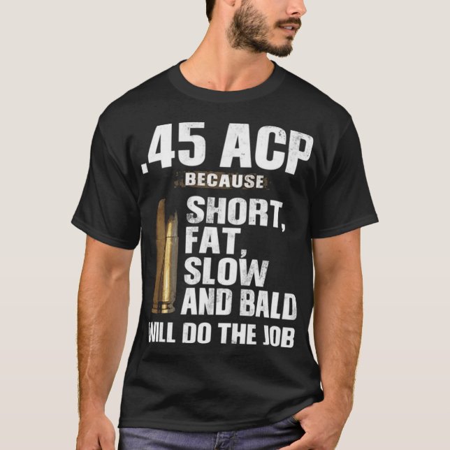 Camiseta 45 ACP Lenta de grasa corta (Anverso)