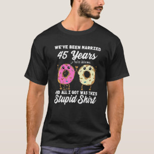 Camiseta 45° aniversario Boda 45 años sin matrimonio