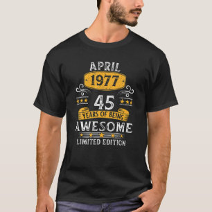 Camiseta 45 Años De Edad Impresionante Desde Abril De 1977 