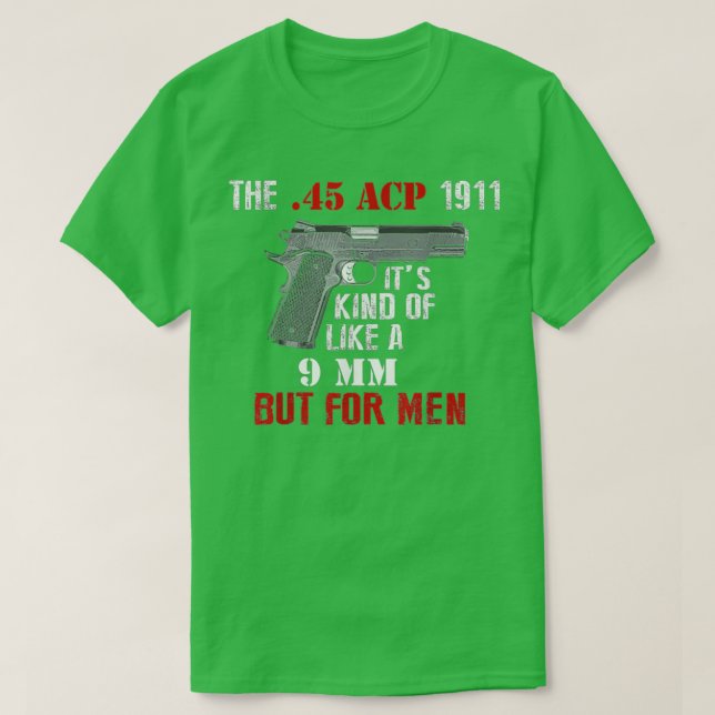 Camiseta 45 Calibre 1911 Pistol Como 9 mm Pero Para Los Hom (Diseño del anverso)