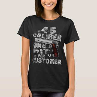 Camiseta 45 Calibre Un Golpe Por Cliente Diciendo Vestido