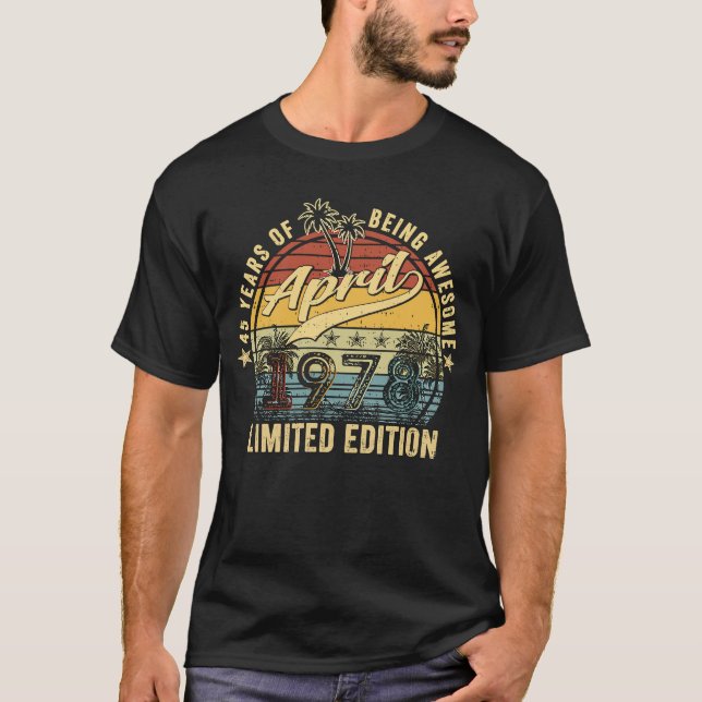 Camiseta 45° cumpleaños increíble desde abril de 1978 45 añ (Anverso)