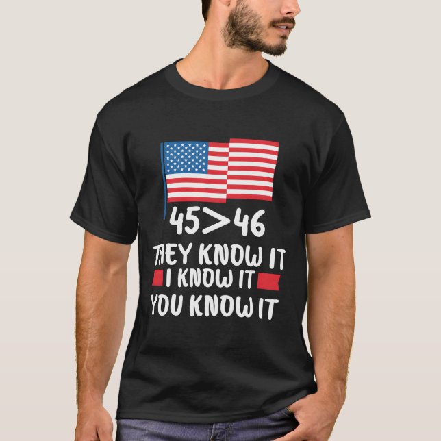 Camiseta 45 Es Mayor Que 46 Ellos Lo Saben Yo Lo Sé Tú Lo S (Anverso)