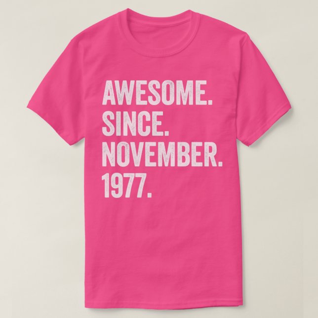 Camiseta 45 Years Old Awesome Since November 1977 45th Birt (Diseño del anverso)