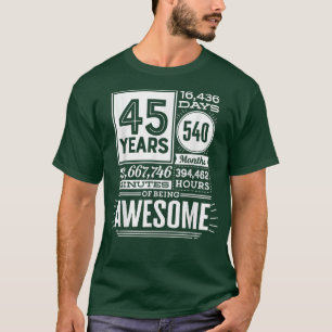 Camiseta 45th Birthday 45 Years Of Being Awesome 16425 Days