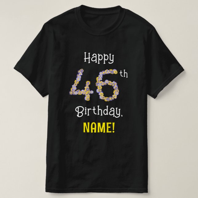 Camiseta 46º cumpleaños: Flores florales número "46" + nomb (Diseño del anverso)