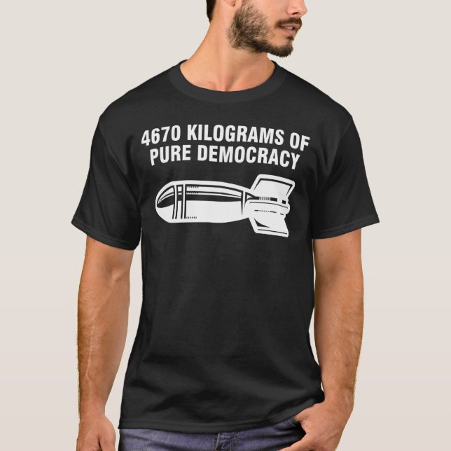 Camiseta 4670 kilogramos de democracia pura (Anverso)