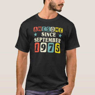 Camiseta 46.º cumpleaños increíble desde septiembre de 1975