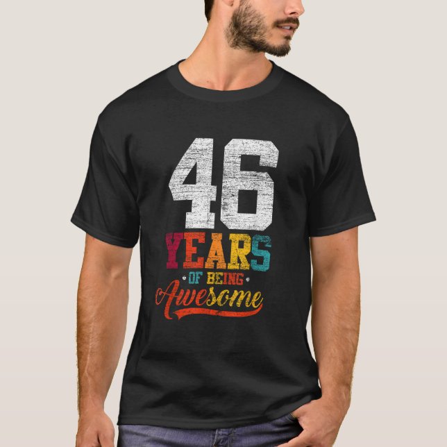 Camiseta 46 Años De Impresionantes Regalos 46 Años De Edad  (Anverso)