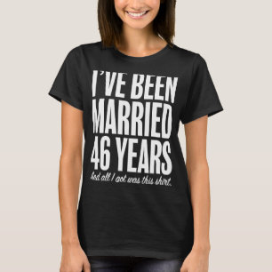 Camiseta 46 años se casaron cuarenta y seis bodas