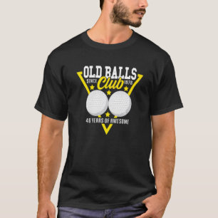 Camiseta 46 cumpleaños I Old Balls Club I Golfing Balls Gol