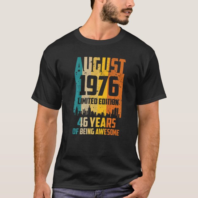 Camiseta 46th Birthday 46 Years Awesome Since August 1976 V (Anverso)