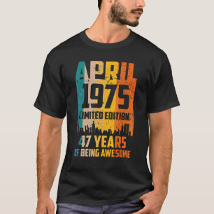 Camiseta 47º Cumpleaños 47 Años Sorprendentes Desde Abril D
