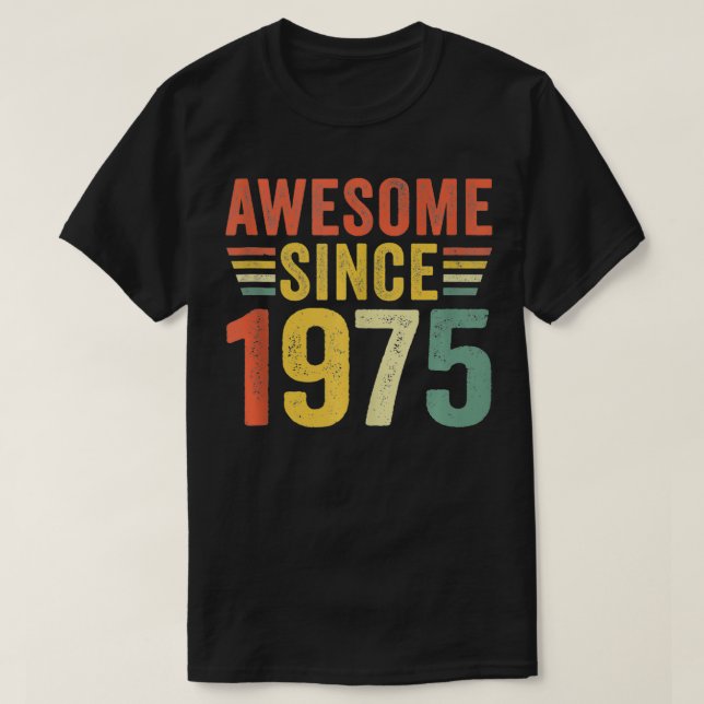 Camiseta 47.º cumpleaños increíble desde 1975 47 años (Diseño del anverso)