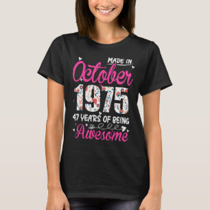 Camiseta 47.º cumpleaños increíble desde octubre de 1975 Fl
