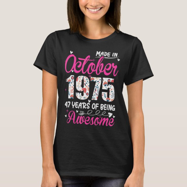 Camiseta 47.º cumpleaños increíble desde octubre de 1975 Fl (Anverso)