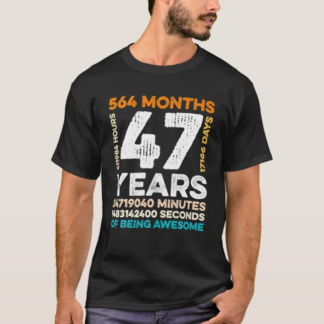 Camiseta 47 Años De Edad 564 Meses De Ser Impresionante 47 (Anverso)