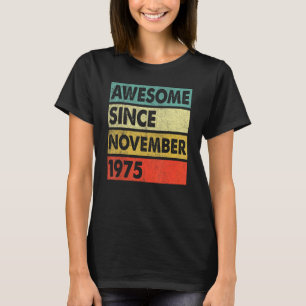 Camiseta 47 años de edad increíble desde noviembre de 1975