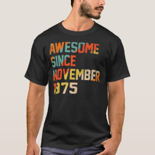 Camiseta 47 años de edad increíble desde noviembre de 1975