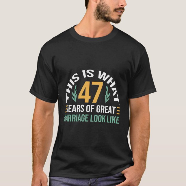 Camiseta 47 Años De Gran Matrimonio 47 Aniversario Boda (Anverso)