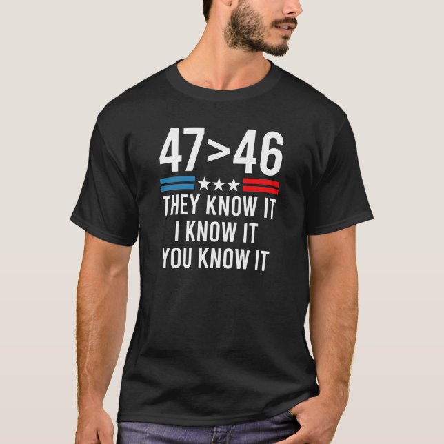 Camiseta 47 Es Mayor Que 46 Saben Que Lo Sé Es Gracioso (Anverso)