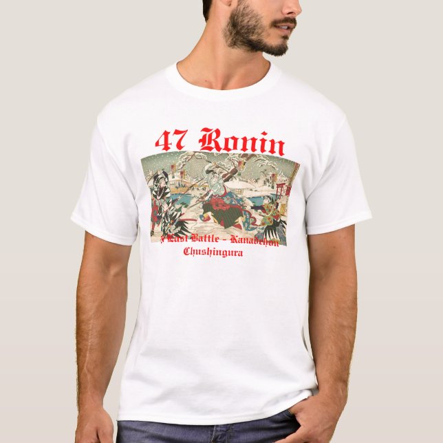 Camiseta 47 RONIN The Last Battle - Kanadehon Chushingura (Anverso)