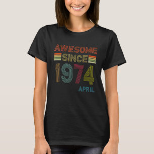 Camiseta 48 años asombroso desde abril de 1974 48º cumpleañ